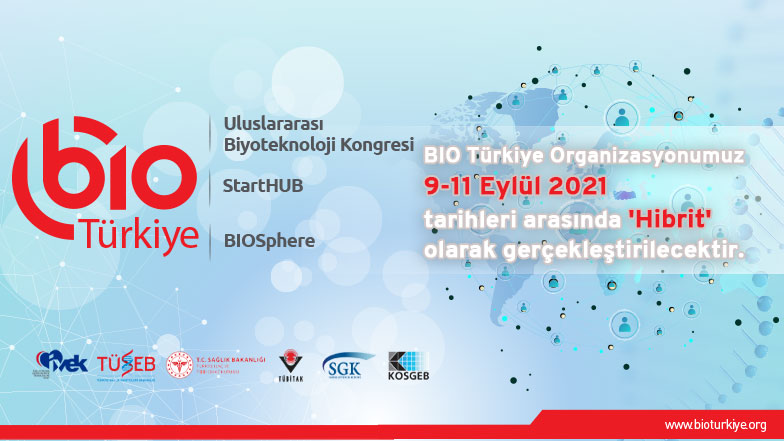 BIO Türkiye Organizasyonumuz 9-11 Eylül 2021 tarihleri arasında “Hibrit” olarak gerçekleştirilecektir.